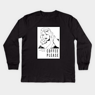 COFFEE PLEASE Kids Long Sleeve T-Shirt